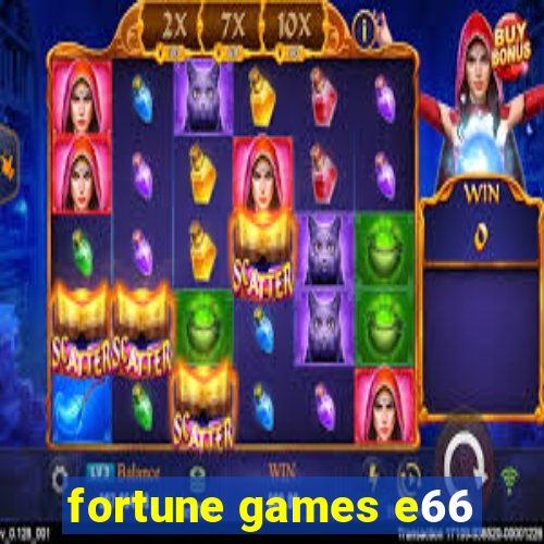 fortune games e66